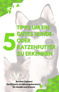 5 Tipps um ein gutes Hunde- oder Katzenfutter zu erkennen